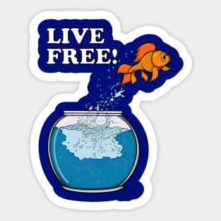 GOLDFISH LIVE FREE! Sticker